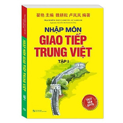 Sách - Nhập môn giao tiếp Trung Việt tập 1