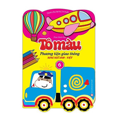 Sách - Tô Màu Phương Tiện Giao Thông - Song Ngữ Anh Việt - Tập 6 - Dành Cho Bé Từ 2 - 6 Tuổi - Minh Thắng