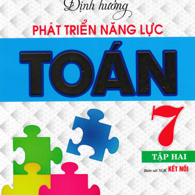 COMBO ĐỊNH HƯỚNG PHÁT TRIỂN NĂNG LỰC TOÁN 7 - TẬP 1 + TẬP 2  (BÁM SÁT SGK KẾT NỐI)