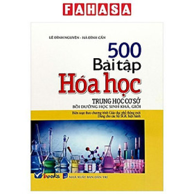 Sách - 500 Bài Tập Hóa Học Trung Học Cơ Sở (Dùng Cho Các Bộ SGK Hiện Hành)