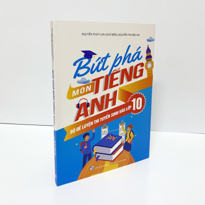 Sách - Bứt phá môn tiếng anh - Bồ đề luyện thi tuyển sinh vào lớp 10 