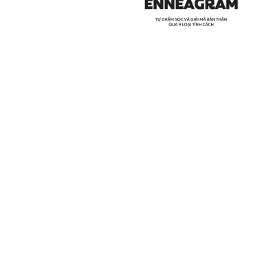 Enneagram - Tự Chăm Sóc Và Giải Mã Bản Thân Qua 9 Loại Tính Cách