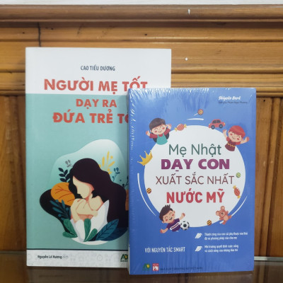 Combo Sách Nuôi Dạy Trẻ Từ 3 - 9 Tuổi: Mẹ Nhật Dạy Con Xuất Sắc Nhất Nước Mỹ + Người Mẹ Tốt Dạy Ra Đứa Trẻ Tốt (Tặng kèm sổ tay)