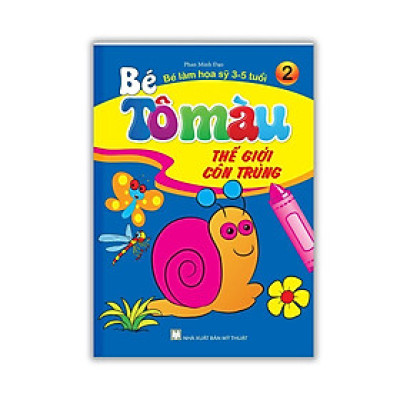 Sách - Bé Tô Màu - Bé Làm Họa Sỹ 3 - 5 Tuổi - Tập 2 - Thế Giới Côn Trùng - Minh Thắng