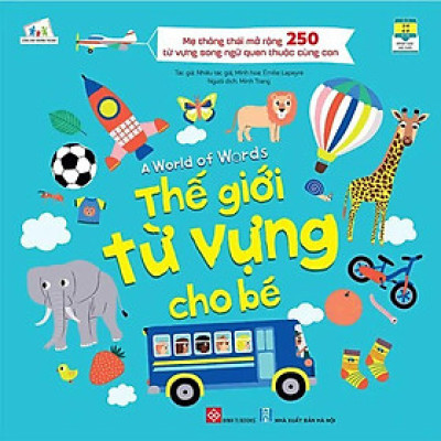 Sách - Thế Giới Từ Vựng Cho Bé Nội Dung Phong Phú Bao Trùm Nhiều Chủ Đề Hấp Dẫn - Đinh Tị Books