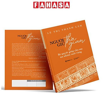 Sách - Người Giữ Thời Gian - Bí Quyết Giúp Cha Mẹ An Nhiên Tuổi Vàng