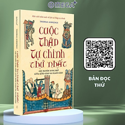 Sách - Cuộc thập tự chinh thứ nhất:  Cội nguồn xung đột giữa kitô giáo và islam giáo