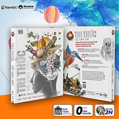 Trạm Đọc | Tri Thức Về Vạn Vật - Một Thế Giới Trực Quan Chưa Từng Thấy