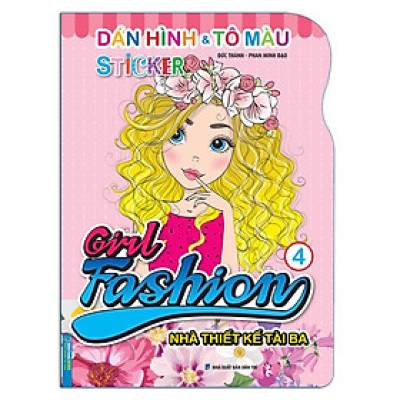 Sách - Dán Hình & Tô Màu Sticker Girl Fashion Nhà Thiết Kế Tài Ba - Tập 4 - Minh Thắng