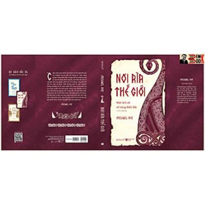 NƠI RÌA THẾ GIỚI – MỘT LỊCH SỬ VỀ VÙNG BIỂN BẮC- Michael Pye –  Lê Thu Thảo dịch – Alphabooks - NXB Hà Nội