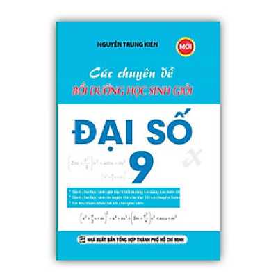 Sách - Các Chuyên Đề Bồi Dưỡng Học Sinh Giỏi Đại Số 9 (PV)