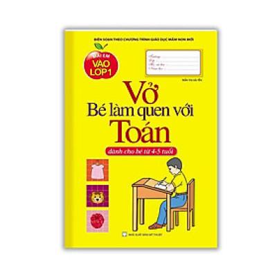 Sách - Mai Em Vào Lớp 1 - Vở Bé Làm Quen Với Toán - Dành Cho Bé Từ 4 - 5 Tuổi - Minh Thắng