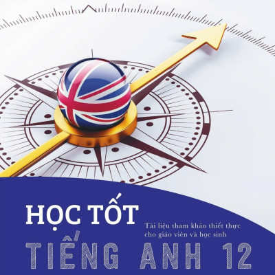 Học Tốt Tiếng Anh 12 - Theo Chương Trìnhg Global Success (HH)