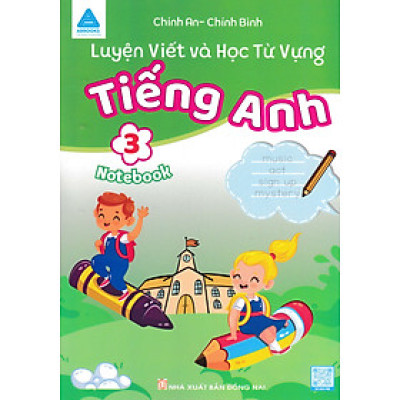 	Luyện Viết Và Học Từ Vựng Tiếng Anh 3 - Notebook _ABB
