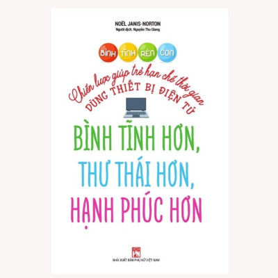Bộ Sách Bình Tỉnh Rèn Con - Hàng Chính Hãng