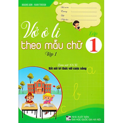 Vở Ô Li Theo Mẫu Chữ Lớp 1 - Tập 1 (Bám Sát SGK Kết Nối Tri Thức Với Cuộc Sống) - HA