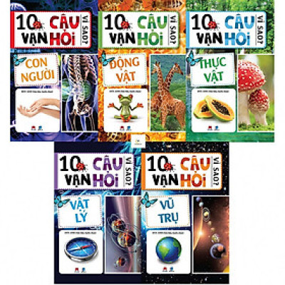 10 vạn câu hỏi vì sao - trọn bộ 5 tập - Huy Hoàng