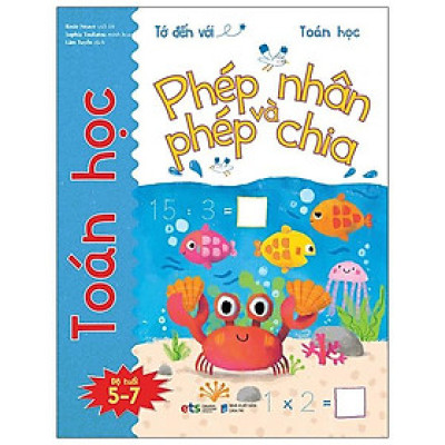 Tớ Đến Với Toán Học: Phép Nhân Và Phép Chia