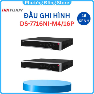 Đầu ghi hình camera IP 16 kênh HIKVISION DS-7716NI-M4/16P báo động 6 cổng cấp nguồn qua mạng PoE. ,.-Hàng chính hãng