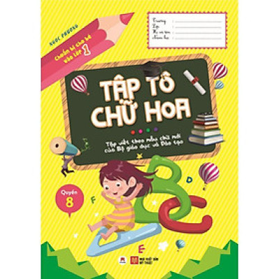 Sách - Chuẩn Bị Cho Bé Vào Lớp 1 - Tập Tô Chữ Hoa - Quyển 8 - Huy Hoàng Bookstore