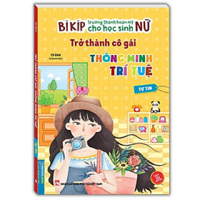 Sách - Bí Kíp Trưởng Thành Hoàn Mỹ Cho Học Sinh Nữ - Tự Tin - Minh Thắng