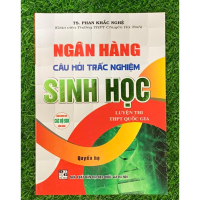 Ngân Hàng Câu Hỏi Trắc Nghiệm Sinh Học (luyện thi THPT quốc gia) (HA-mk)