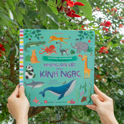 Sách - Lift-The-Flap - Lật Mở Khám Phá - Những Kiến Thức Đầu Đời - Những Loài Vật Đáng Kinh Ngạc
