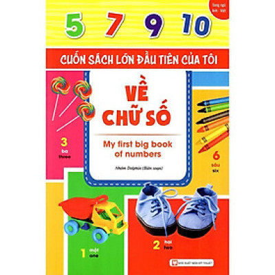 Sách - Cuốn Sách Lớn Đầu Tiên Của Tôi - Về Chữ Số - Tân Việt Books