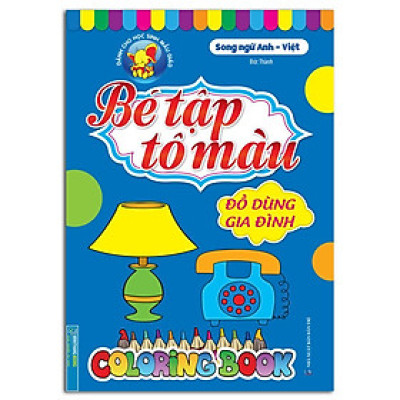 Sách - Bé Tập Tô Màu - Đồ Dùng Gia Đình - Song Ngữ Anh Việt - Minh Thắng