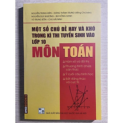 Sách - Một số chủ đề hay và khó trong kì thi tuyển sinh vào lớp 10 môn Toán
