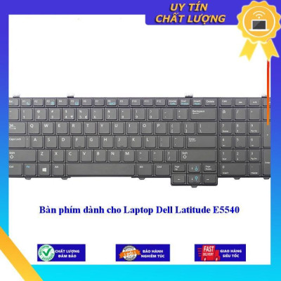Bàn phím dùng cho Laptop Dell Latitude E5540  - Hàng Nhập Khẩu New Seal