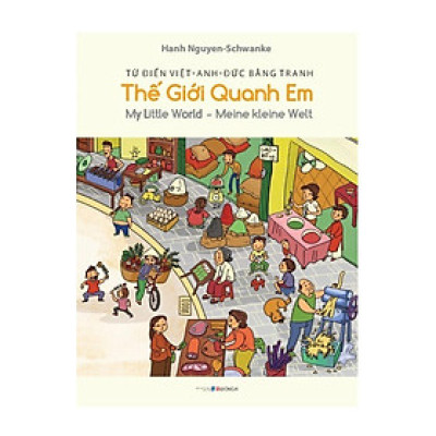 Sách - Từ Điển Việt Anh Đức Bằng Tranh - Thế Giới Quanh Em - My Little World - Meine Kleine Welt - Đông A