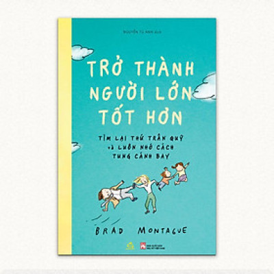Sách - Trở Thành Người Lớn Tốt Hơn - Quảng Văn