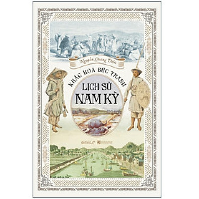 [ThangLong Bookstore]Khắc Họa Bức Tranh Lịch Sử Nam Kỳ