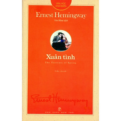 Văn học kinh điển - Xuân Tình (Tiểu Thuyết) - Ernest Hemingway; Yên Khuê dịch