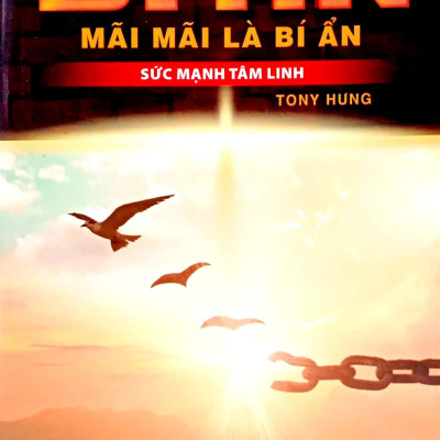 Bí Ẩn Mãi Mãi Là Bí Ẩn - Sức Mạnh Tâm Linh