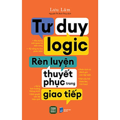 Sách Phát Triển Bản Thân Cực Hay-Tư Duy Logic, Rèn Luyện Thuyết Phục Trong Giao Tiếp