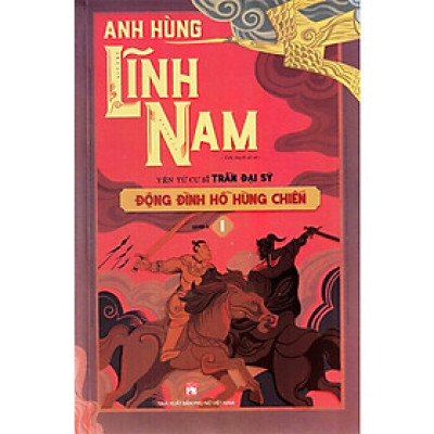 Bộ Anh Hùng Lĩnh Nam - Quyển 2 - Đông Đinh Hồ Hùng Chiến (Bộ 2 Cuốn)