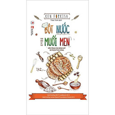 Sách - Bột Nước Muối Men - Nền Tảng Của Bánh Mỳ Và Pizza Thủ Công - Huy Hoàng Bookstore