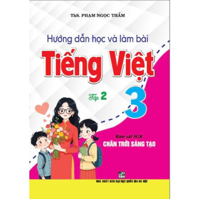 Combo Hướng dẫn học và làm bài tiếng việt 3 tập 1 + 2 (bám sát sgk chân trời sáng tạo) - HA
