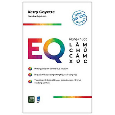 EQ - Nghệ Thuật Làm Chủ Cảm Xúc Trong Công Việc