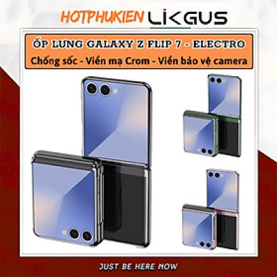 Ốp Lưng Mạ Viền Cao Cấp Cho Samsung Galaxy Z Flip 7 hiệu Likgus Platinum – Chống Sốc, Chống Trầy, Trong Suốt Sang Trọng, Siêu Mỏng Nhẹ - Hàng nhập khẩu