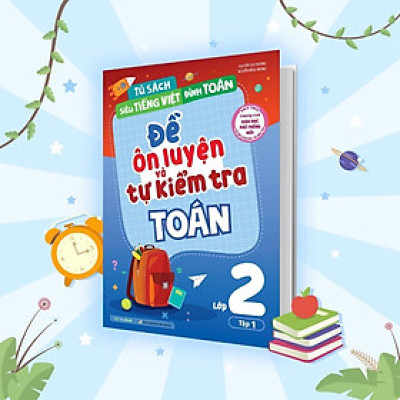 Sách - Đề Ôn Luyện Và Tự Kiểm Tra Toán Lớp 2 - Tập 1 - Megabook