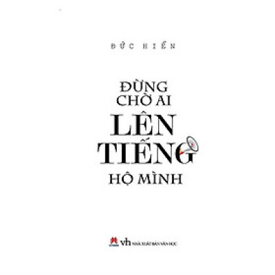 Sách - Đừng Chờ Ai Lên Tiếng Hộ Mình - Huy Hoàng Bookstore