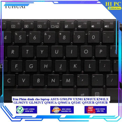 Bàn Phím dùng cho laptop ASUS G501JW UX501 K501UX K501LX GL502VY GL502VT Q503UA Q504UA Q524U Q552UB Q553UB Q524UQ Q534UX - Hàng Nhập Khẩu New Seal