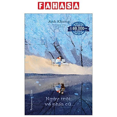 Ngày Trôi Về Phía Cũ - Ấn Bản Kỷ Niệm 12 Năm Phát Hành