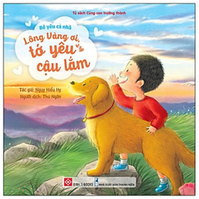 Bé yêu cả nhà - Lông Vàng ơi, tớ yêu cậu lắm