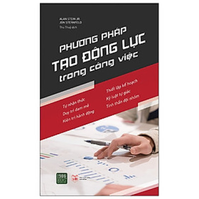 Phương Pháp Tạo Động Lực Trong Công Việc - Alan Stein JR Jon Sternfeld