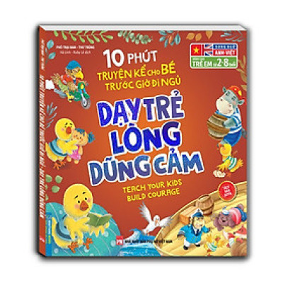 Sách - 10 Phút Truyện Kể Cho Bé Trước Giờ Đi Ngủ - Dạy Trẻ Lòng Dũng Cảm - Minh Thắn