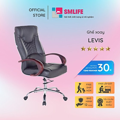 Ghế xoay văn phòng lưng cao bọc da SMLIFE Levis